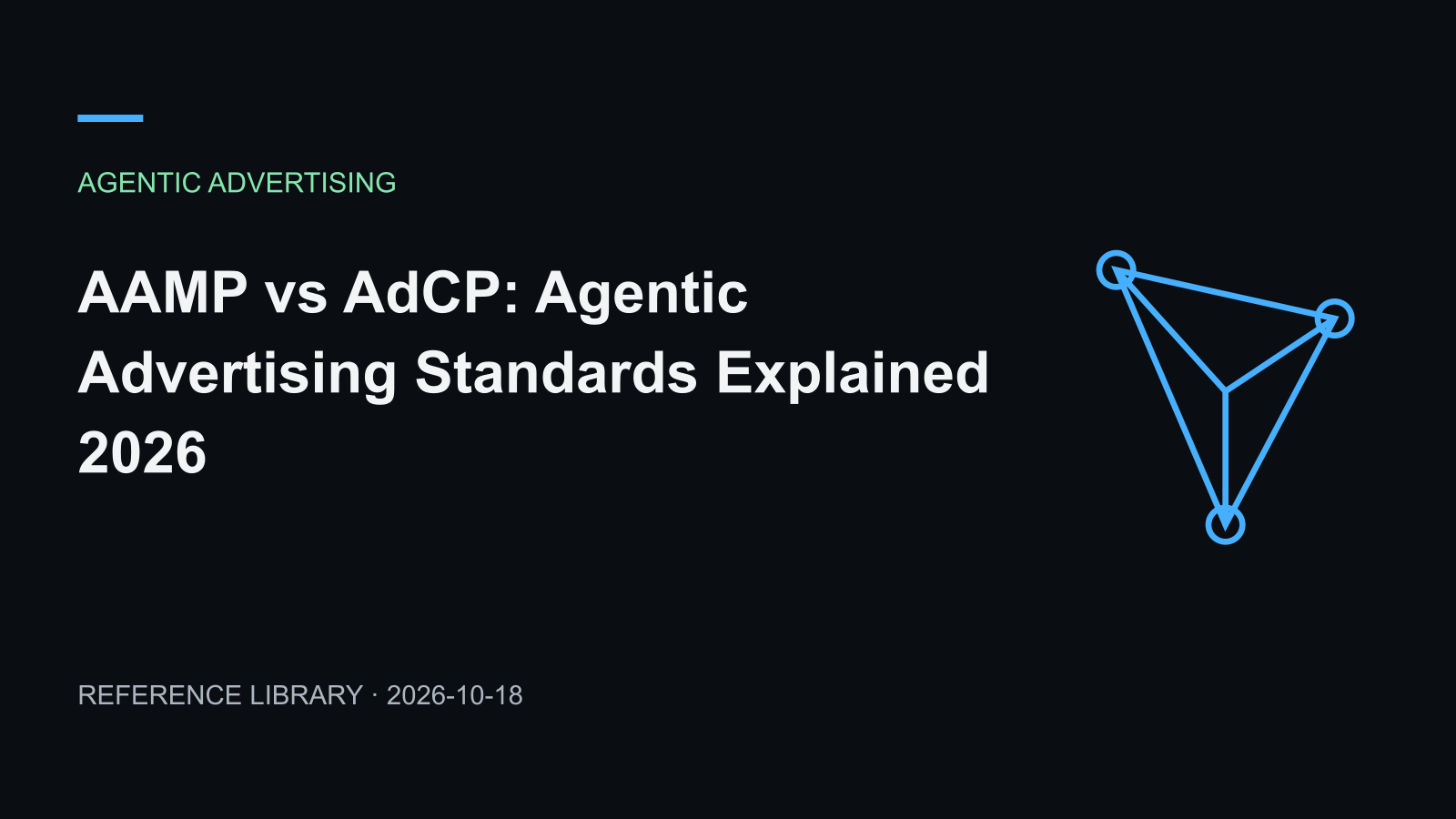 AAMP vs AdCP: Agentic Advertising Standards Explained 2026