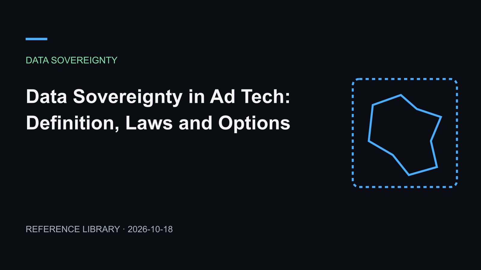 Data Sovereignty in Ad Tech: Definition, Laws and Options