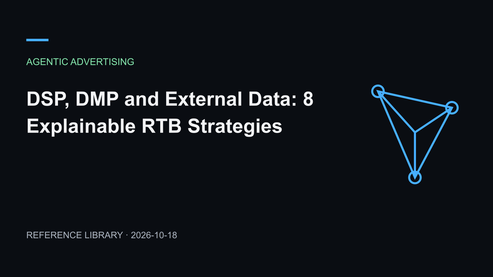DSP, DMP and External Data: 8 Explainable RTB Strategies