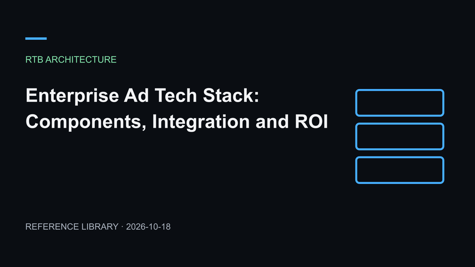 Enterprise Ad Tech Stack: Components, Integration and ROI
