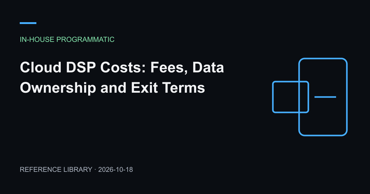 Cloud DSP Costs: Fees, Data Ownership and Exit Terms — article preview