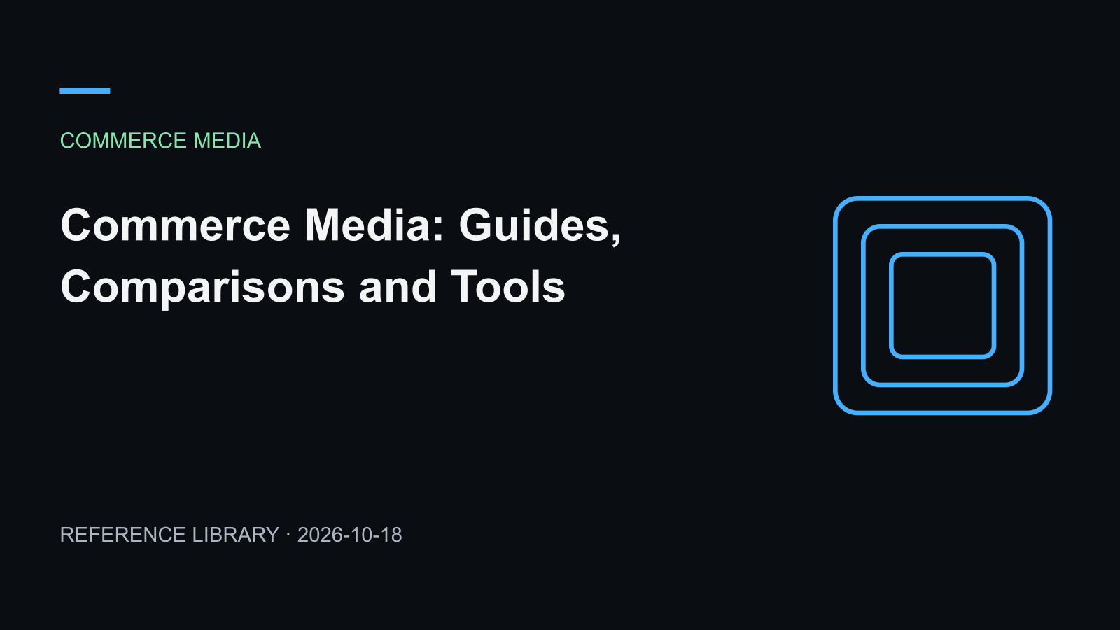 Commerce Media: Guides, Comparisons and Tools